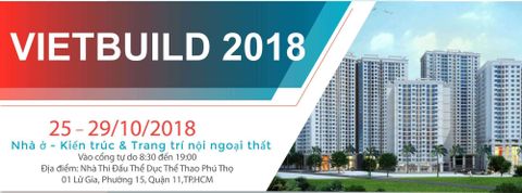 Triển lãm VIETBUILD HCM 25 - 29.10.2018