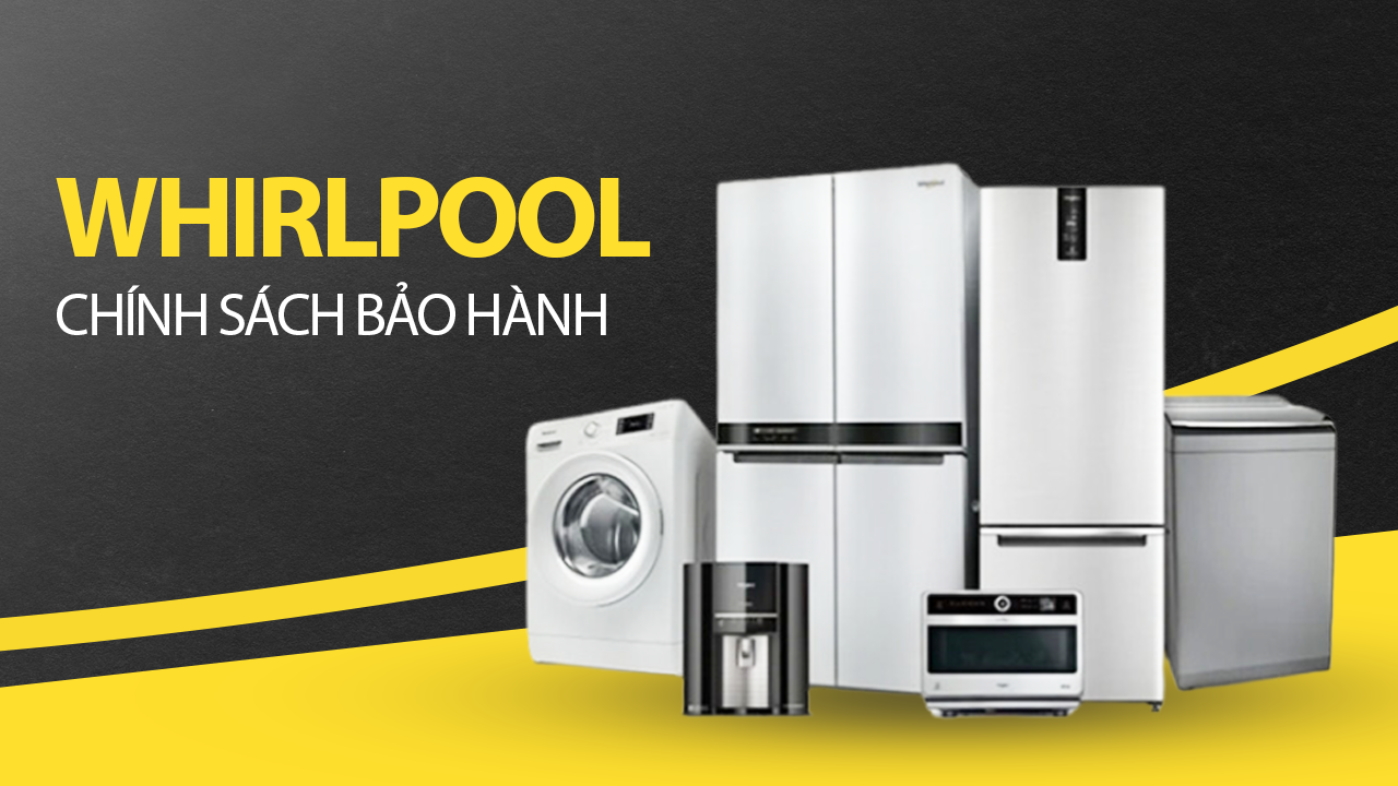 Chính sách bảo hành Whirlpool