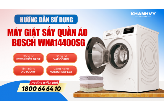 Mẹo Sử Dụng Máy Giặt Sấy Bosch WNA14400SG Serie 6 để Giữ Quần Áo Luôn Mới - Khánh Vy Home