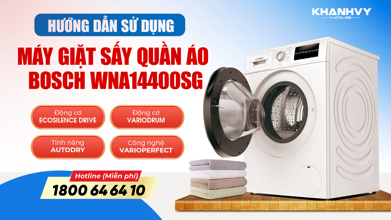Mẹo Sử Dụng Máy Giặt Sấy Bosch WNA14400SG Serie 6 để Giữ Quần Áo Luôn Mới - Khánh Vy Home