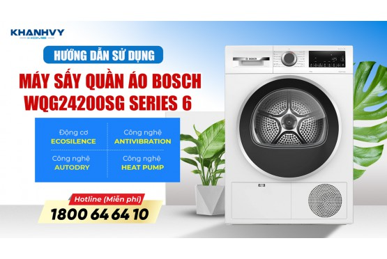 Hướng Dẫn Chi Tiết Sử Dụng Máy Sấy Bơm Nhiệt Bosch 9 Kg WQG24200SG Từ Khánh Vy Home