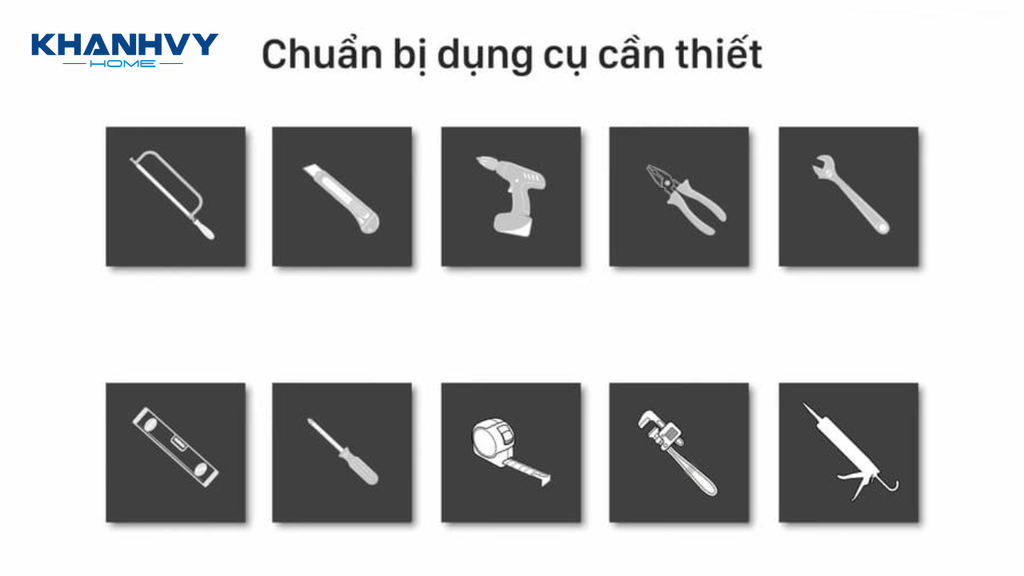 Cần chuẩn bị đầy đủ dụng cụ trước khi lắp đặt