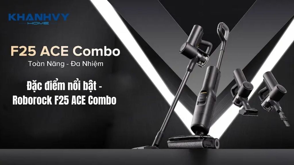 Đặc điểm nổi bật robot hút bụi Roborock F25 ACE Combo