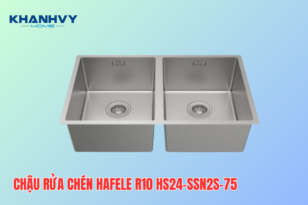 Chậu rửa chén Hafele R10 HS24-SSN2S-750 tinh tế, sang trọng