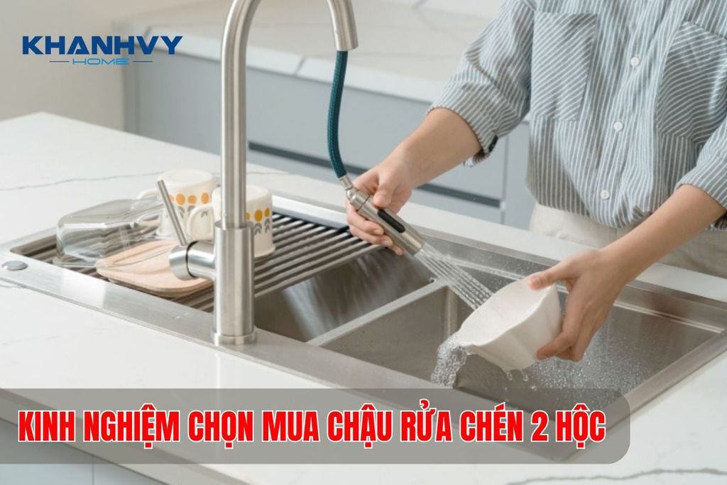 Kinh nghiệm chọn mua chậu rửa chén 2 hộc