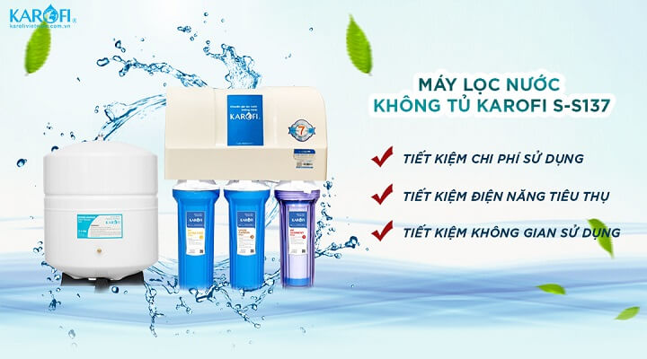 Đặc điểm nổi bật của Máy lọc nước Karofi S-S137