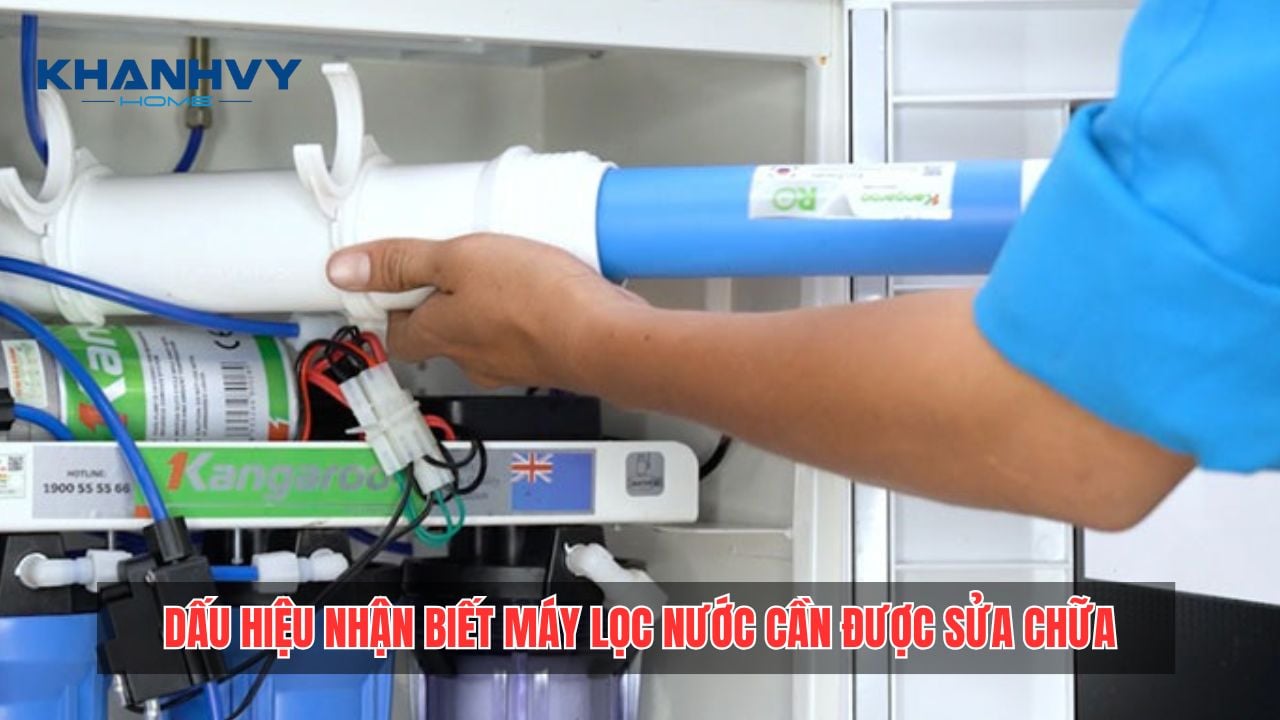 Dấu hiệu nhận biết máy lọc nước cần được sửa chữa