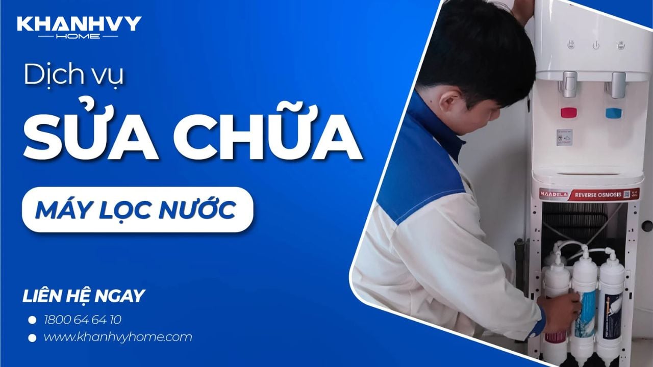 Dịch vụ sửa chữa máy lọc nước nhanh chóng, giá rẻ - Khánh Vy Home