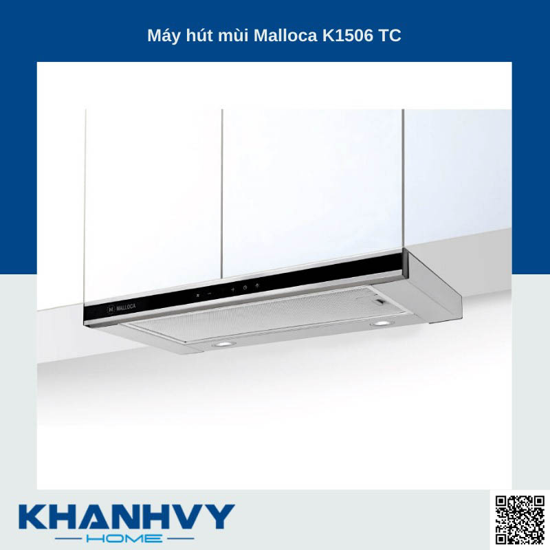 Máy hút mùi Malloca K1506 TC