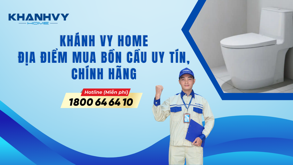 Khánh Vy Home - Địa chỉ mua bồn cầu uy tín, chính hãng