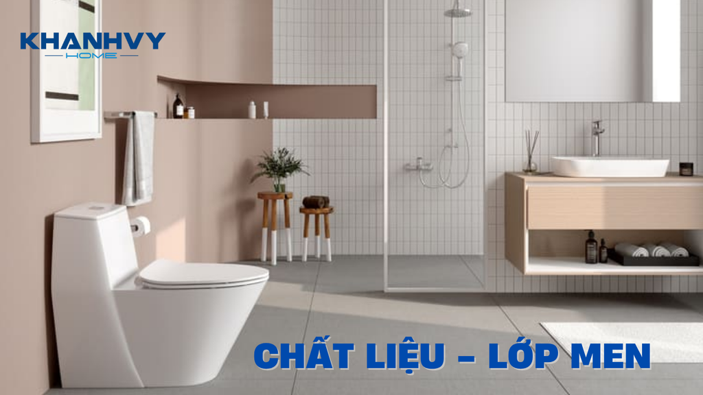 Lựa chọn chất liệu và lớp men cho bồn cầu
