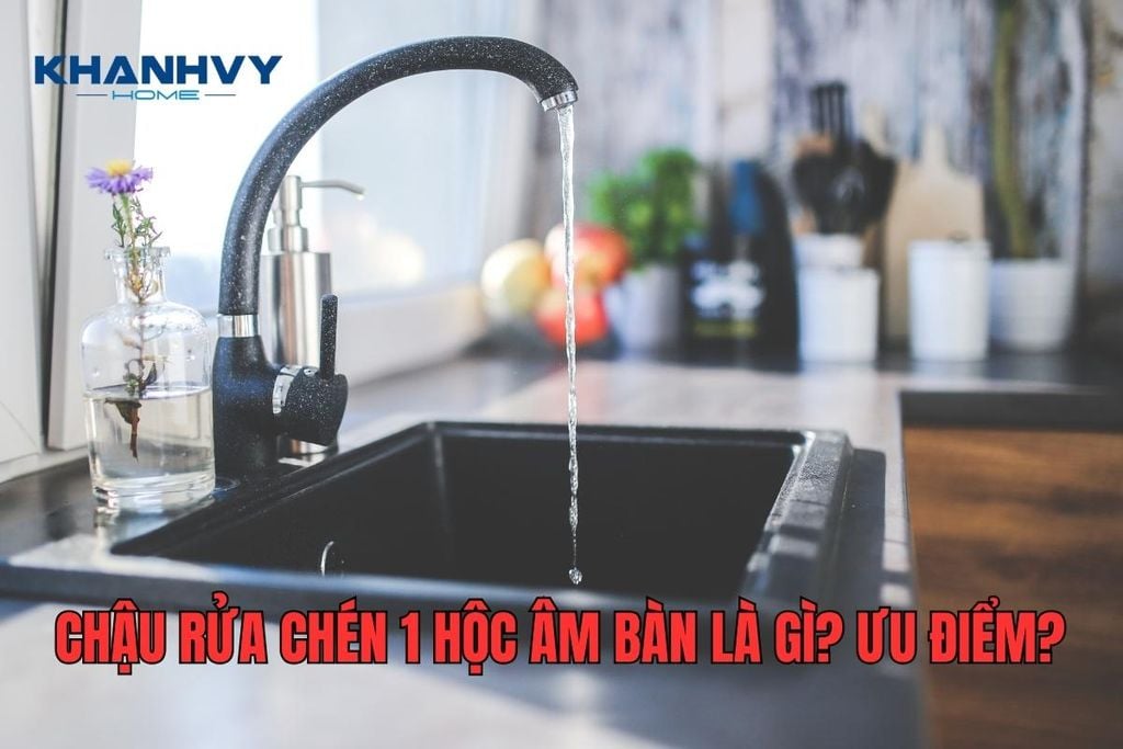 Ưu điểm của chậu rửa chén 1 hộc âm bàn