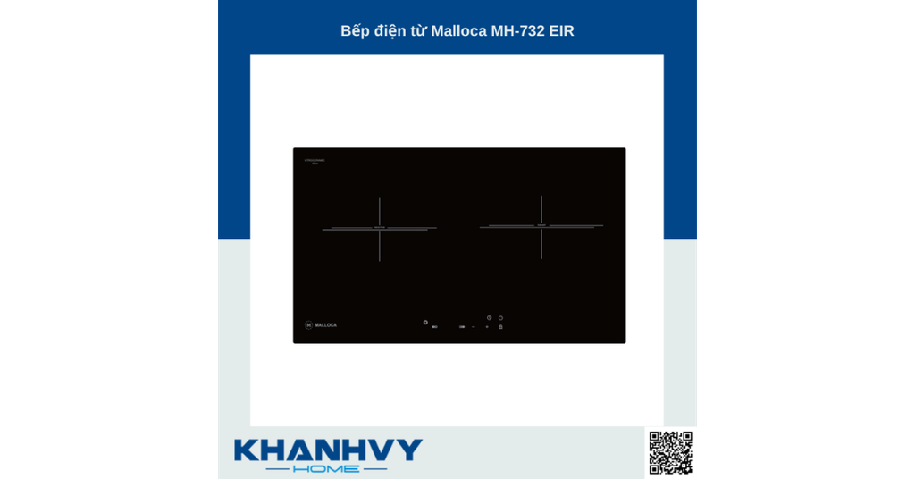 Đặc điểm nổi bật của Bếp điện từ Malloca MH-732 EIR
