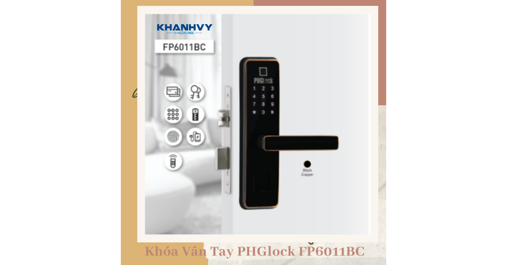 Đặc điểm nổi bật của sản phẩm khóa vân tay PHGlock FP6011-BC