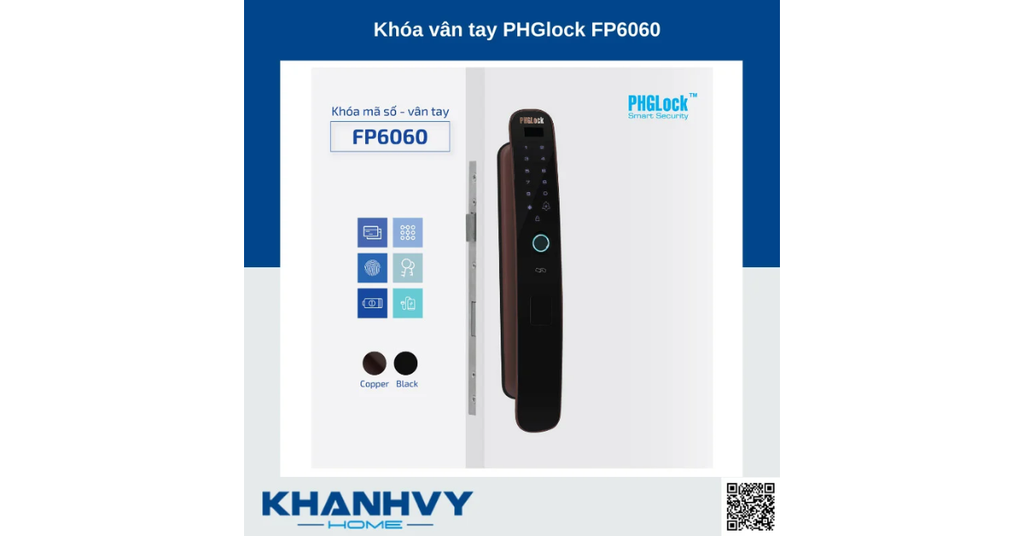 Khóa vân tay PHGlock FP6060B được làm từ hợp kim cao cấp và bền bỉ, thích hợp với nhiều loại cửa