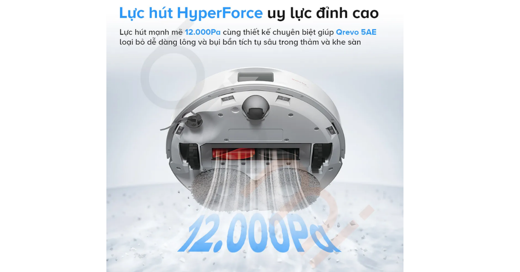 Lực hút HyperForce 12.000 Pa mạnh mẽ