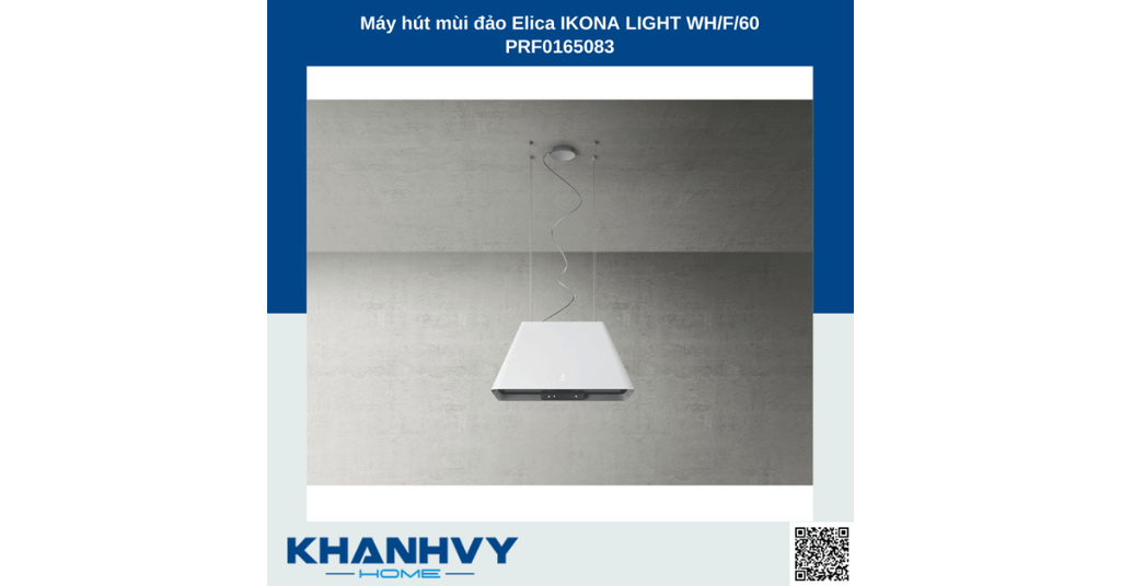 Máy hút mùi đảo Elica IKONA LIGHT WHF60 PRF0165083