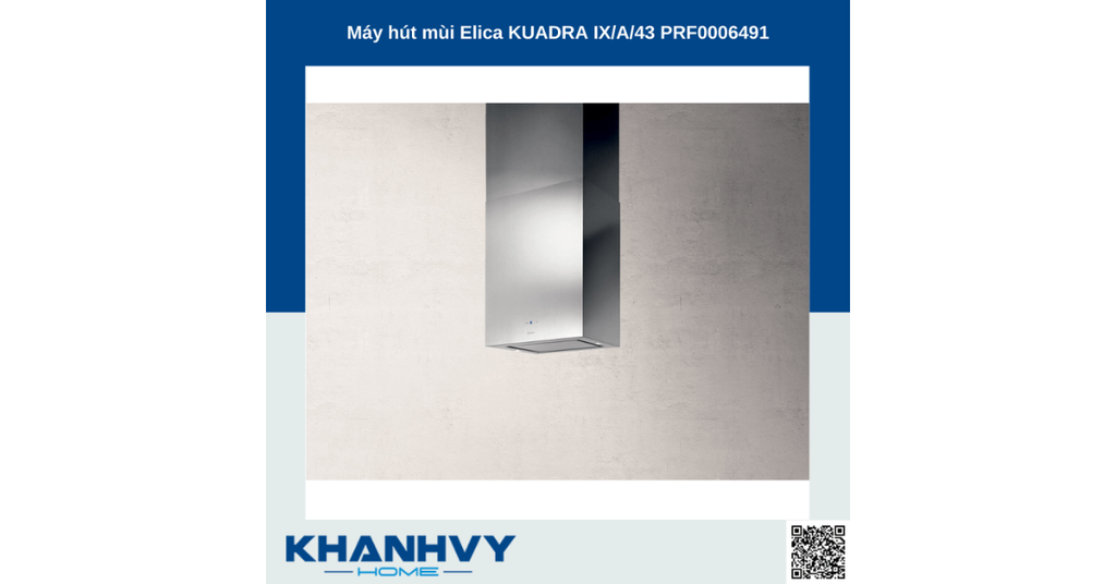Máy hút mùi Elica KUADRA IX/A/43 PRF0006491