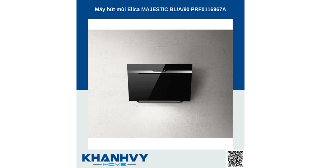 Máy hút mùi Elica MAJESTIC BL/A/90 PRF0116967A