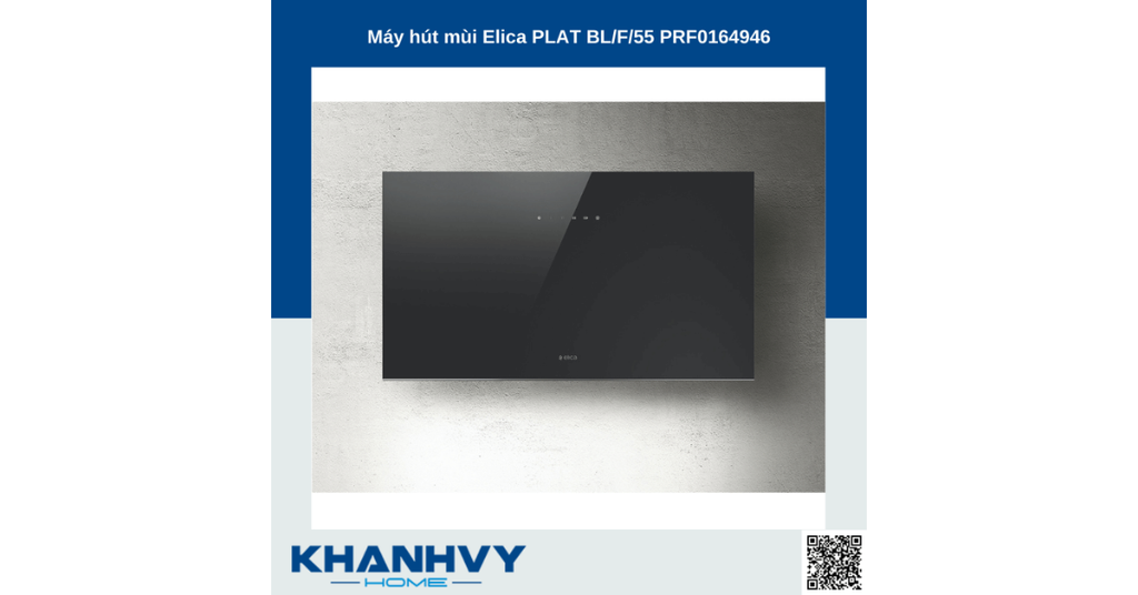 Máy hút mùi Elica PLAT BL/F/55 PRF0164946