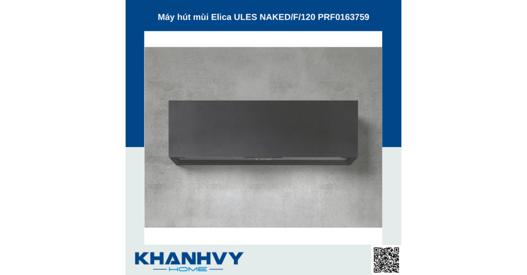 Máy hút mùi Elica RULES NAKEDF120 PRF0163759