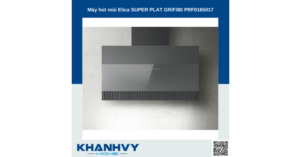 Máy hút mùi Elica SUPER PLAT GR/F/80 PRF0165017