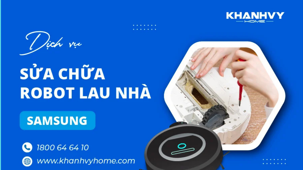 Dịch vụ sửa chữa robot lau nhà chuyên nghiệp tại Khánh Vy Home