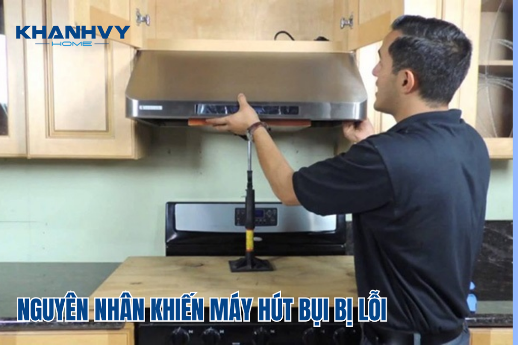 Nguyên nhân nhận biết máy hút mùi hư hỏng