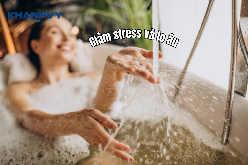 Tắm bồn giúp giảm stress và ngăn ngừa lo âu