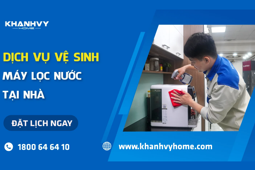 Dịch vụ vệ sinh máy lọc nước - Khánh Vy Home