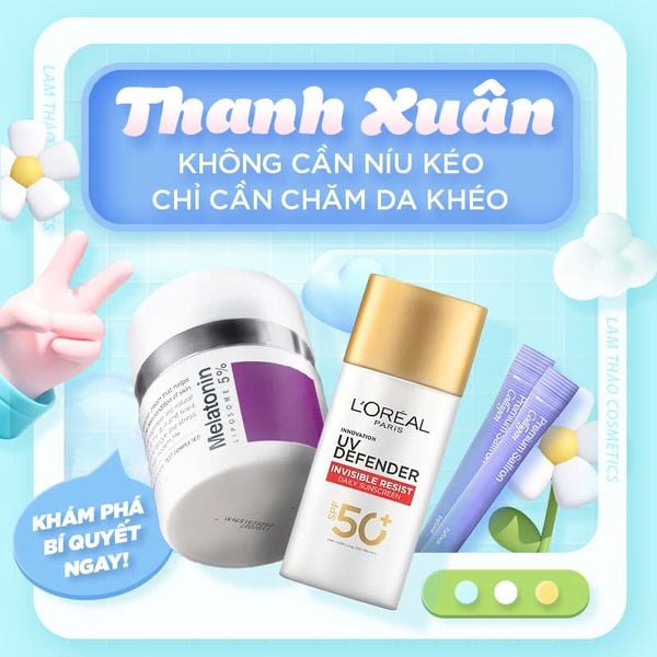 TUỔI THANH XUÂN: KHÔNG CẦN NÍU KÉO - CHỈ CẦN CHĂM DA KHÉO