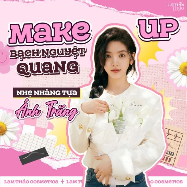 MAKE UP BẠCH NGUYỆT QUANG - NHẸ NHÀNG TỰA ÁNH TRĂNG