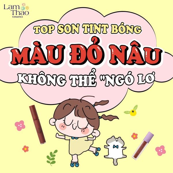 TOP SON TINT BÓNG MÀU ĐỎ NÂU KHÔNG THỂ 