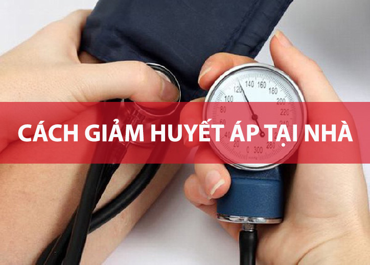 Cách giảm huyết áp nhanh tại nhà hiệu quả an toàn