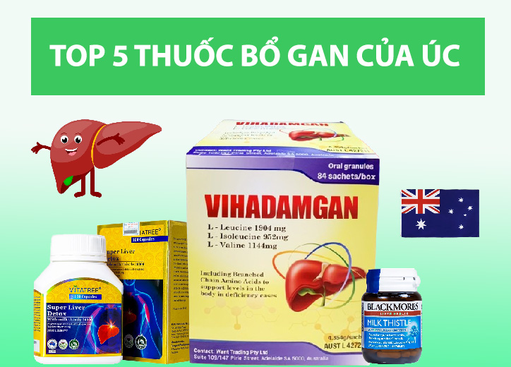 Review top 5 thuốc bổ gan của Úc hỗ trợ chức năng gan hiệu quả