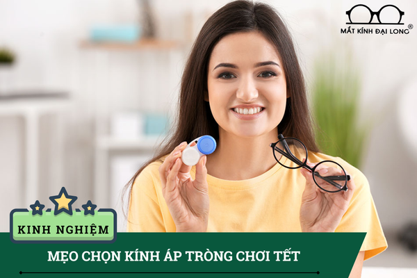 Cách Chọn Kính Áp Tròng Chụp Hình Tết Giúp Tỏa Sáng