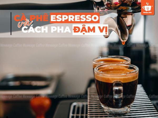 Cafe Espresso là gì? Nguồn gốc, các nguyên tắc pha và cách pha cafe Espresso