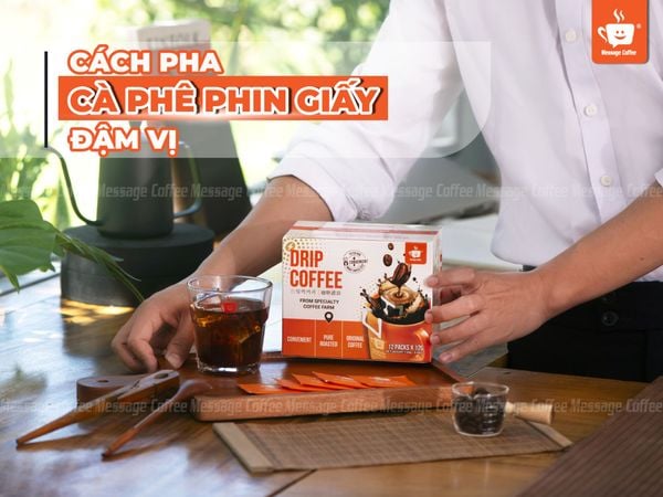 Cách pha cà phê phin giấy đậm vị đơn giản tại nhà