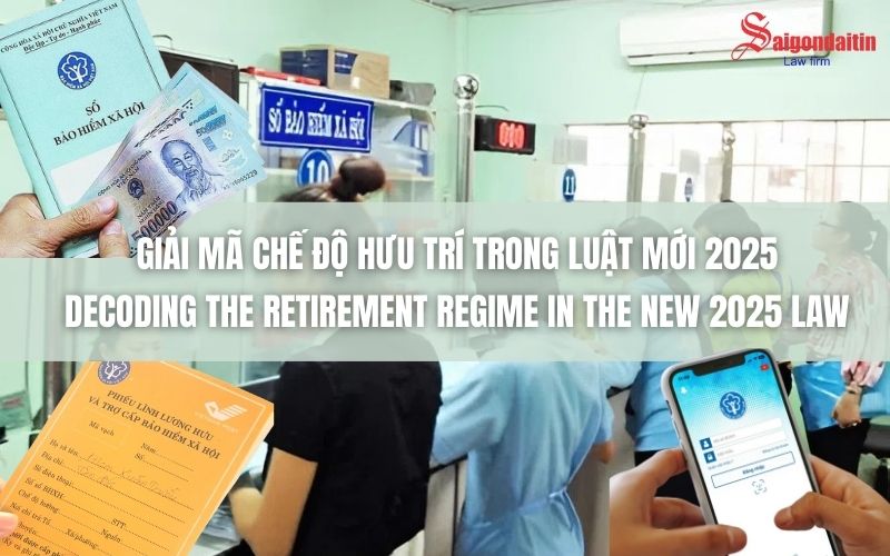 GIẢI MÃ CHẾ ĐỘ HƯU TRÍ TRONG LUẬT MỚI 2025