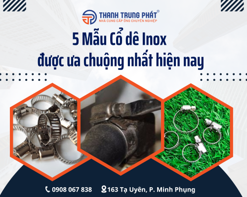 5 Mẫu Cổ dê Inox được ưa chuộng nhất hiện nay