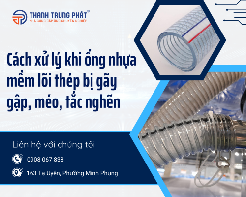 Cách xử lý khi ống nhựa mềm lõi thép bị gãy gập, méo, tắc nghẽn