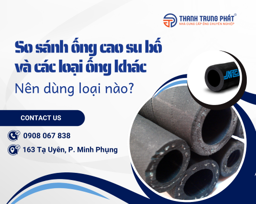 So sánh ống cao su bố và các loại ống khác: Nên dùng loại nào?