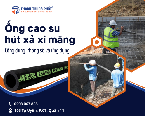 Ống cao su hút xả xi măng: Công dụng, thông số và ứng dụng