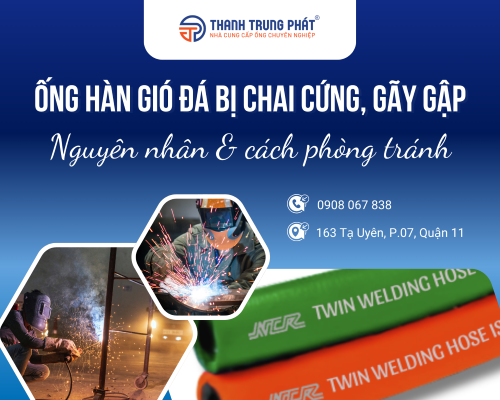 Ống hàn gió đá bị chai cứng, gãy gập – Nguyên nhân & cách phòng tránh