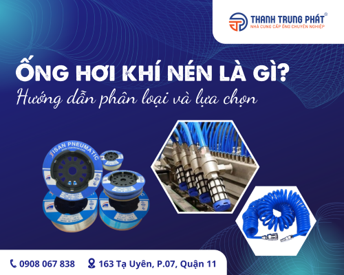 Ống hơi khí nén là gì? Hướng dẫn phân loại và lựa chọn