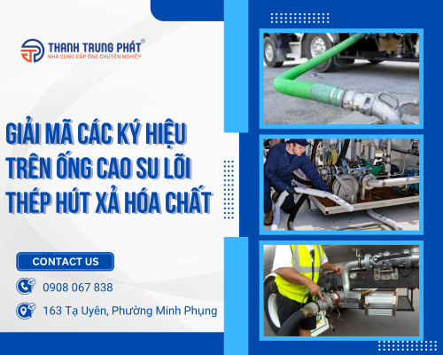 Giải mã các ký hiệu thường gặp trên ống cao su lõi thép hút xả hóa chất
