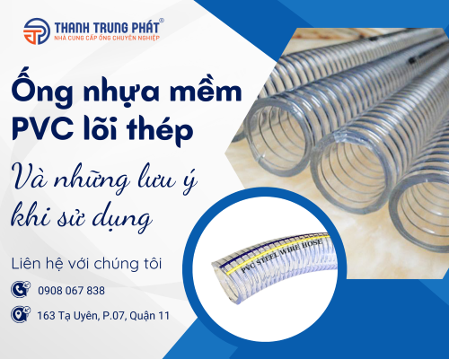 Ống nhựa mềm PVC lõi thép và những lưu ý khi sử dụng