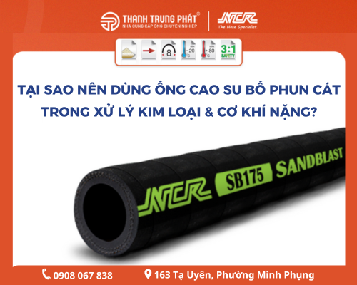 Tại sao nên dùng ống cao su bố phun cát trong xử lý kim loại và cơ khí nặng?