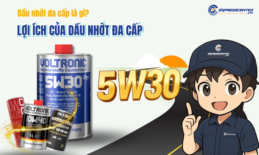 Dầu nhớt đa cấp là gì? Lợi ích của việc sử dụng dầu nhớt đa cấp
