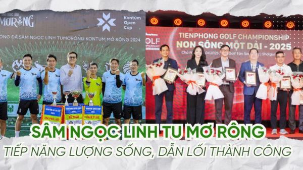 Sâm Ngọc Linh Tu Mơ Rông: tiếp năng lượng sống, dẫn lối thành công